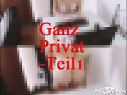 Ganz Privat-Teil1